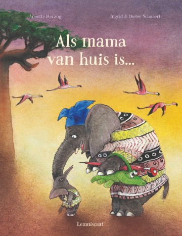Als mama van huis is