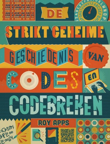 De strikt geheime geschiedenis van codes en codebrekers